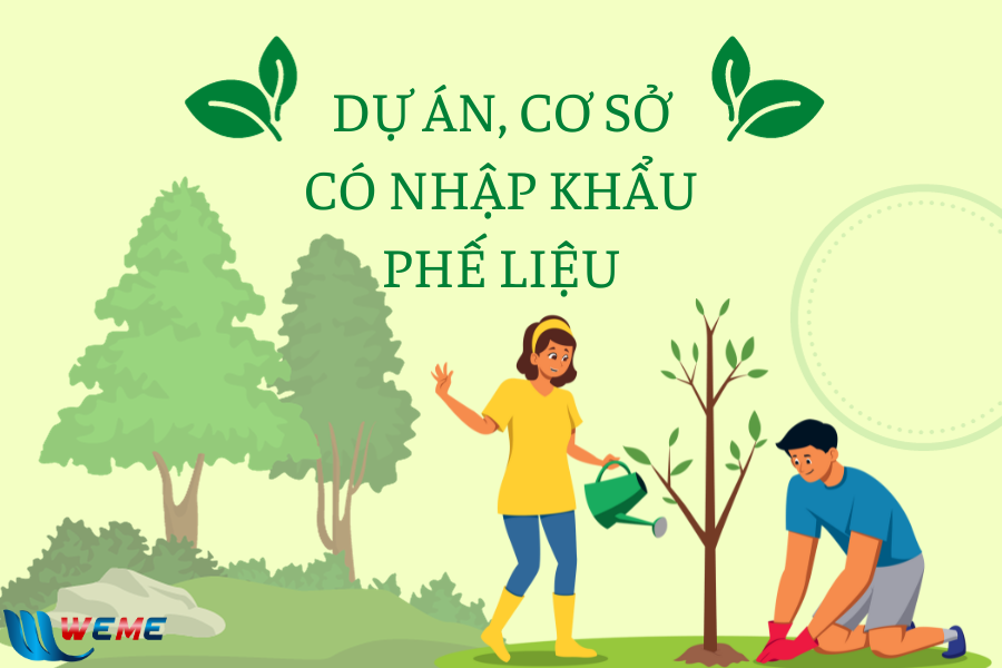 cơ sở, dự án nhập khẩu phế liệu?